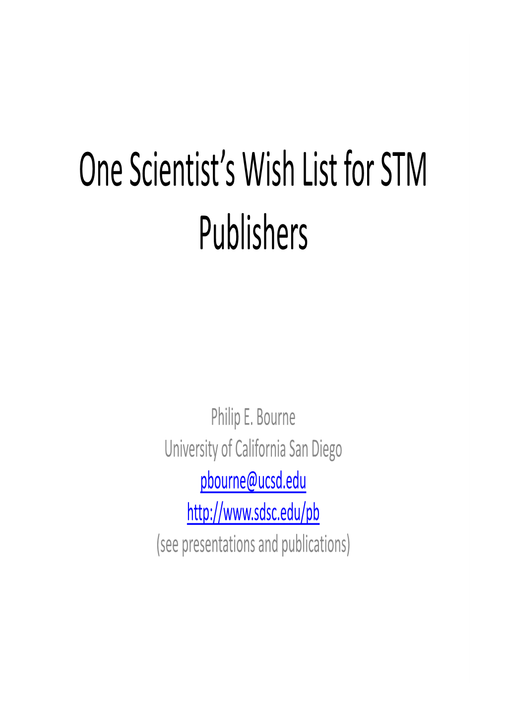 One Scientist's Wish List for STM Publishers