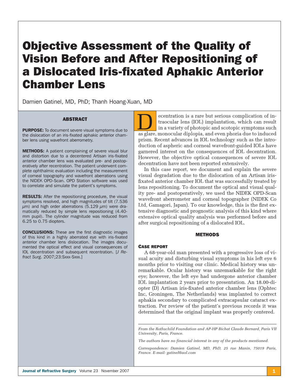 Objective Assessment of the Quality of Vision Before and After Repositioning of a Dislocated Iris-ﬁ Xated Aphakic Anterior Chamber Lens