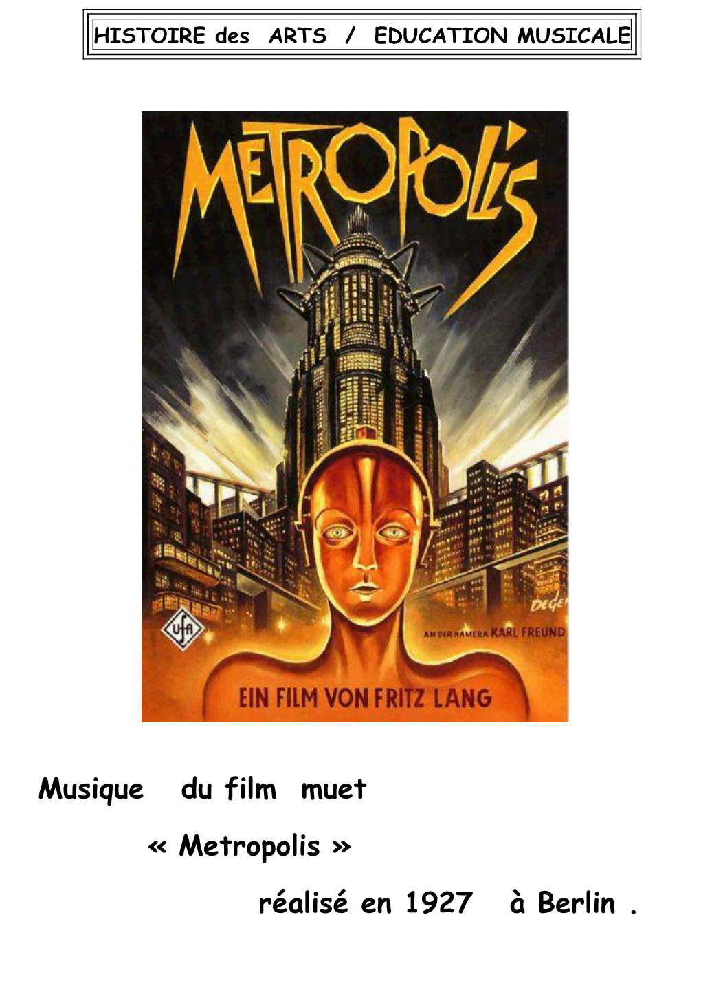 Musique Du Film Muet « Metropolis » Réalisé En 1927 À Berlin