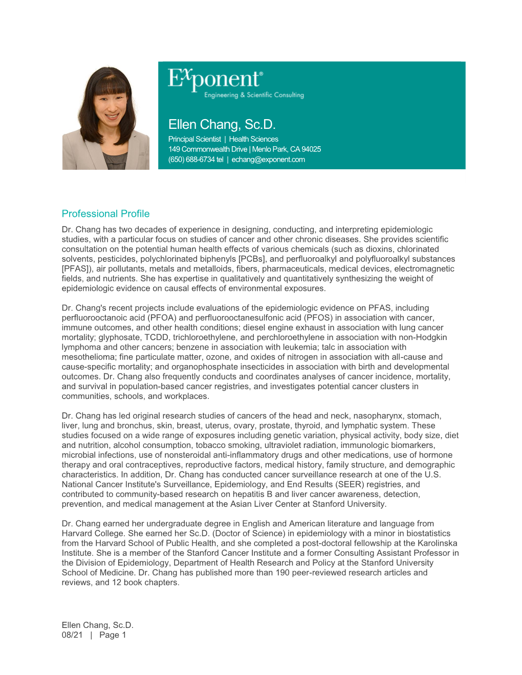 Ellen Chang, Sc.D. Principal Scientist | Health Sciences 149 Commonwealth Drive | Menlo Park, CA 94025 (650) 688-6734 Tel | Echang@Exponent.Com