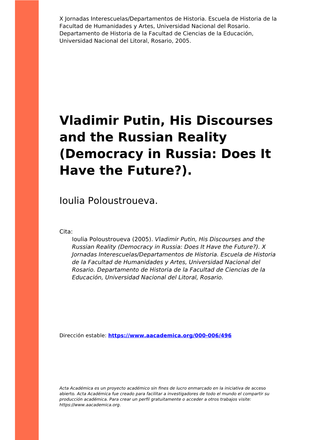 Vladimir Putin, His Discourses and the Russian Reality (Democracy in Russia: Does It Have the Future?)