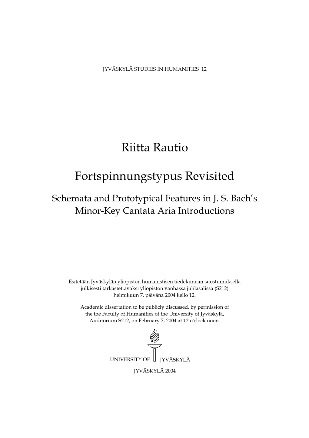 Riitta Rautio Fortspinnungstypus Revisited