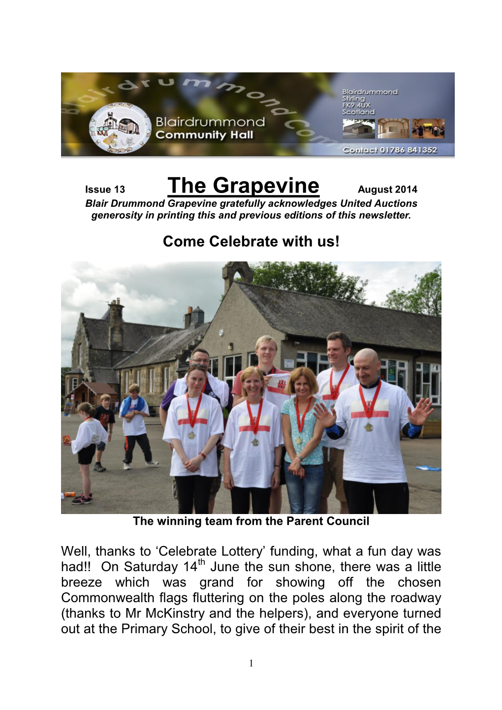 The Grapevine August 2014 Blair Drummond Grapevine Gratefully Acknowledges United Auctions Generosity in Printing This and Previous Editions of This Newsletter