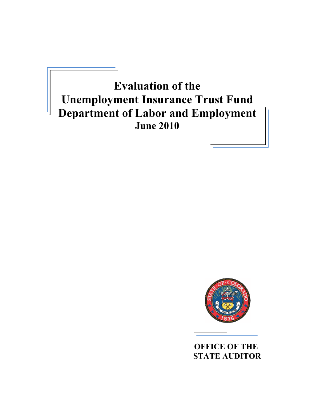 Evaluation of the Unemployment Insurance Trust Fund Department of Labor and Employment June 2010
