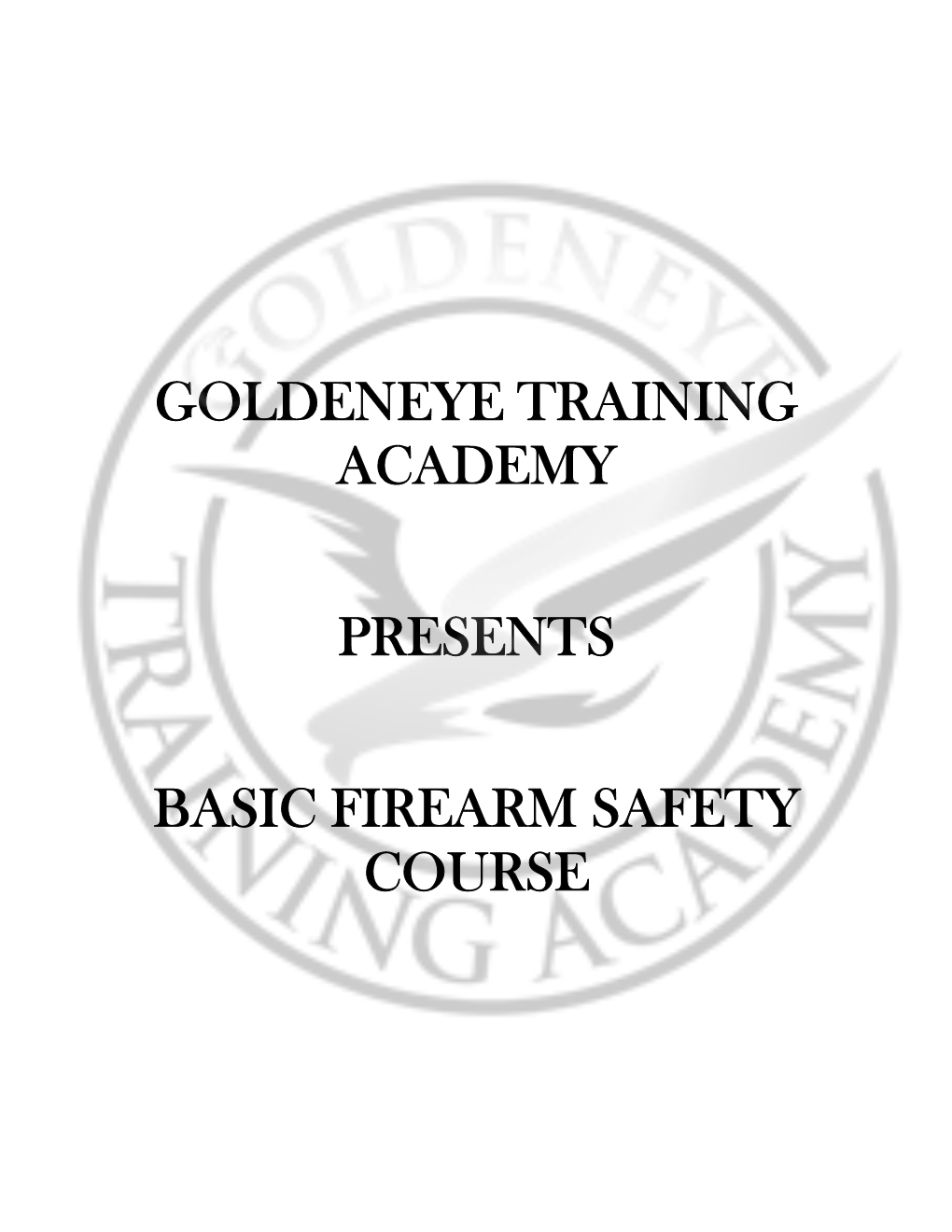 Goldeneye Training Academy Presents Basic Firearm