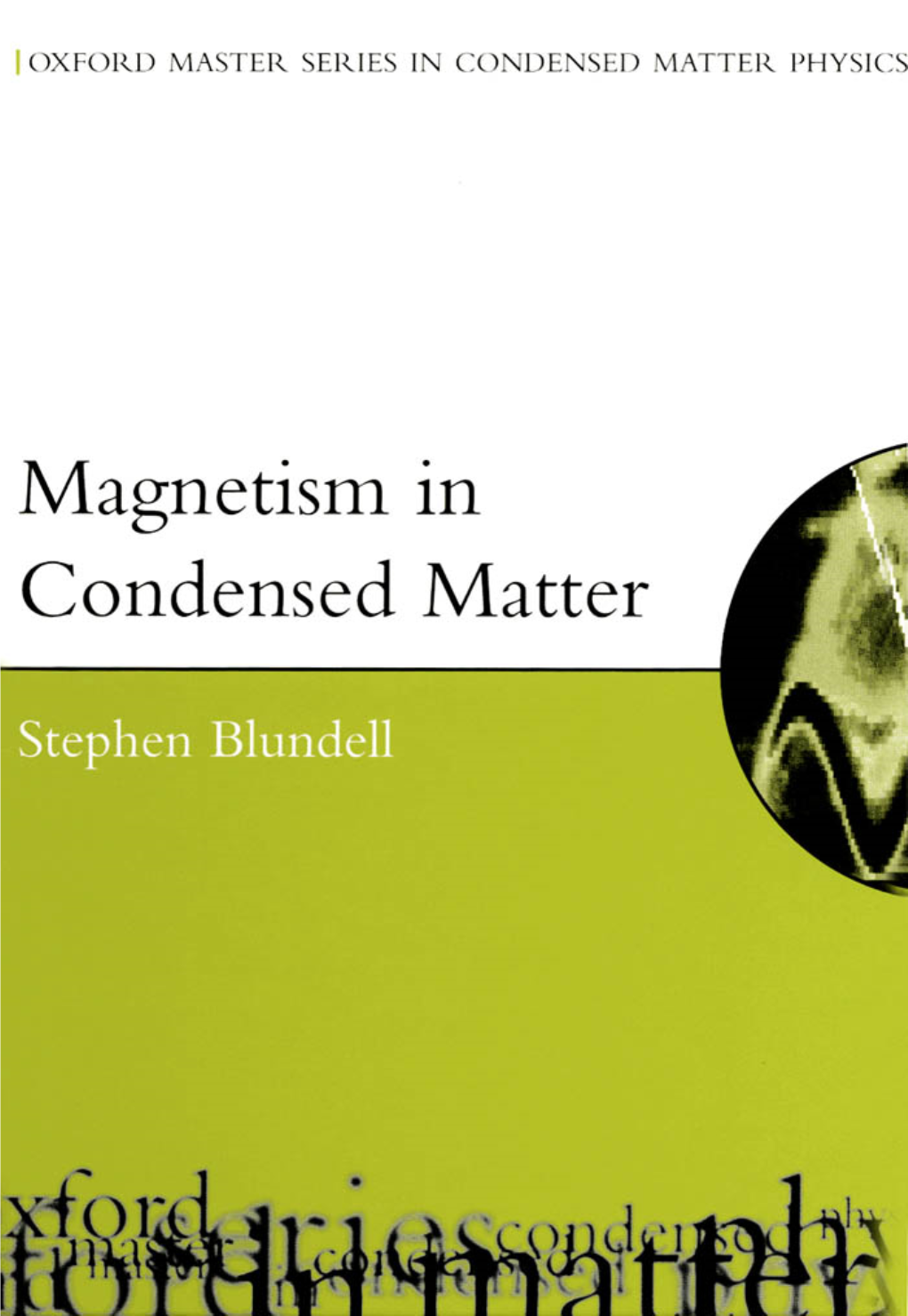 Magnetism in Condensed Matter J