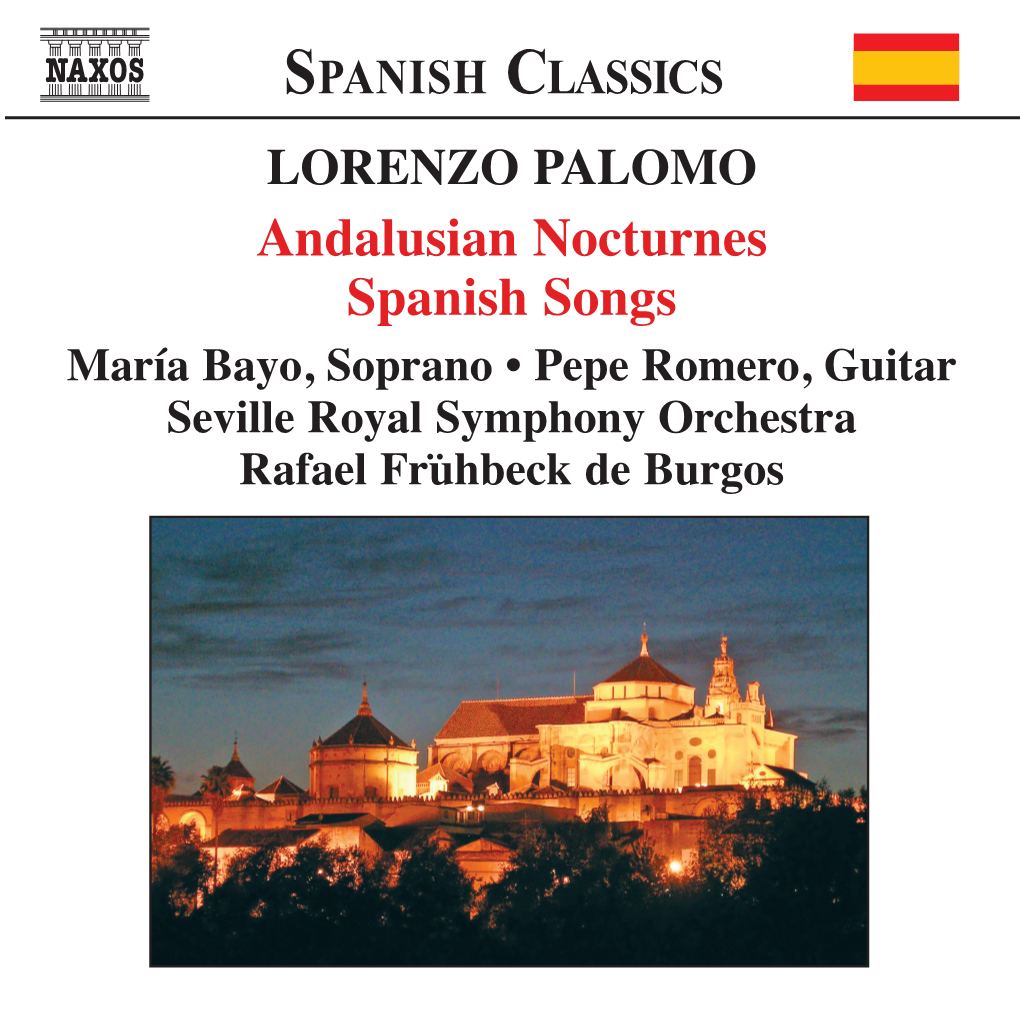 Andalusian Nocturnes Spanish Songs María Bayo, Soprano • Pepe Romero, Guitar Seville Royal Symphony Orchestra 8.557110 Rafael Frühbeck De Burgos