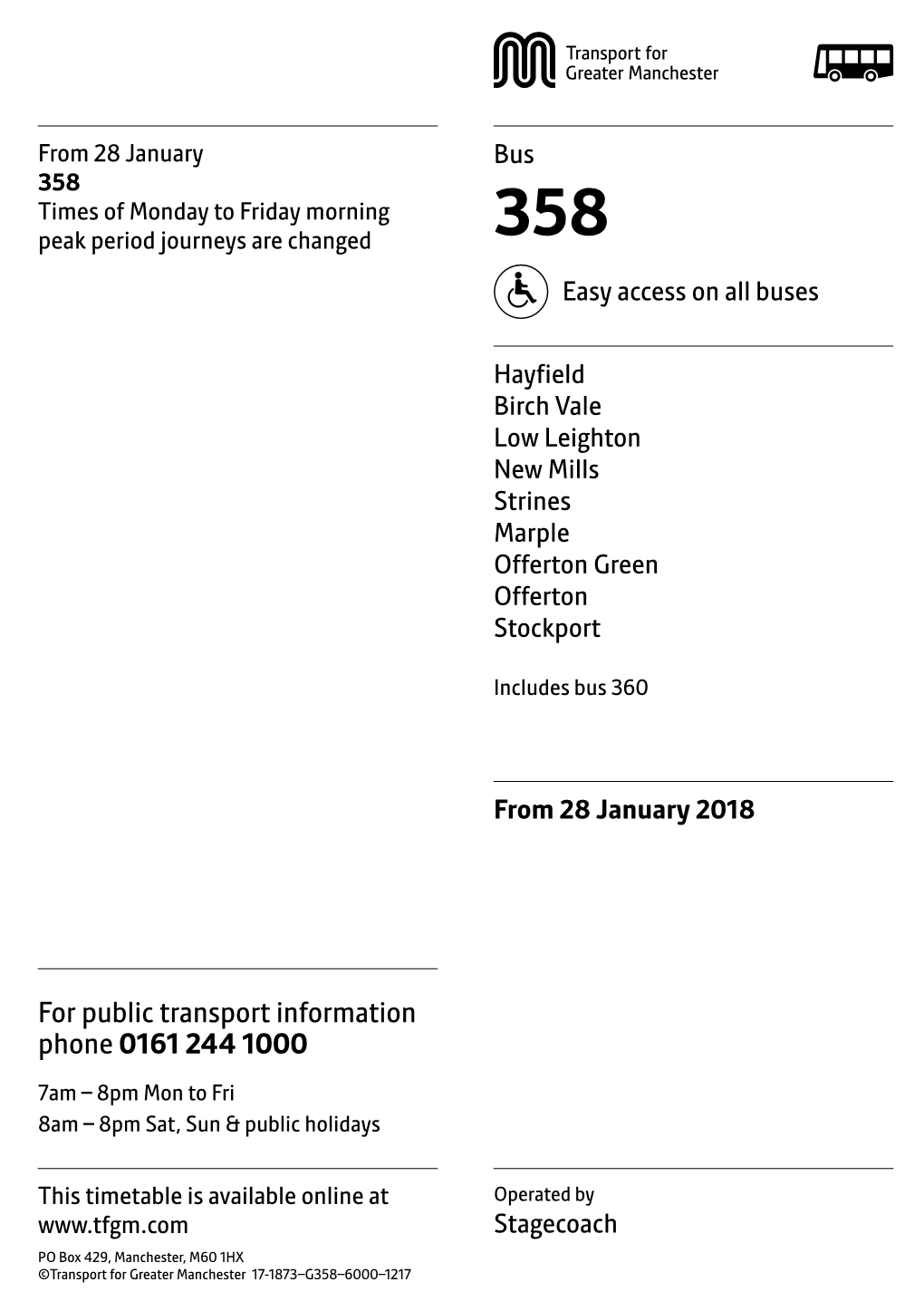 358 Times of Monday to Friday Morning Peak Period Journeys Are Changed 358 Easy Access on All Buses