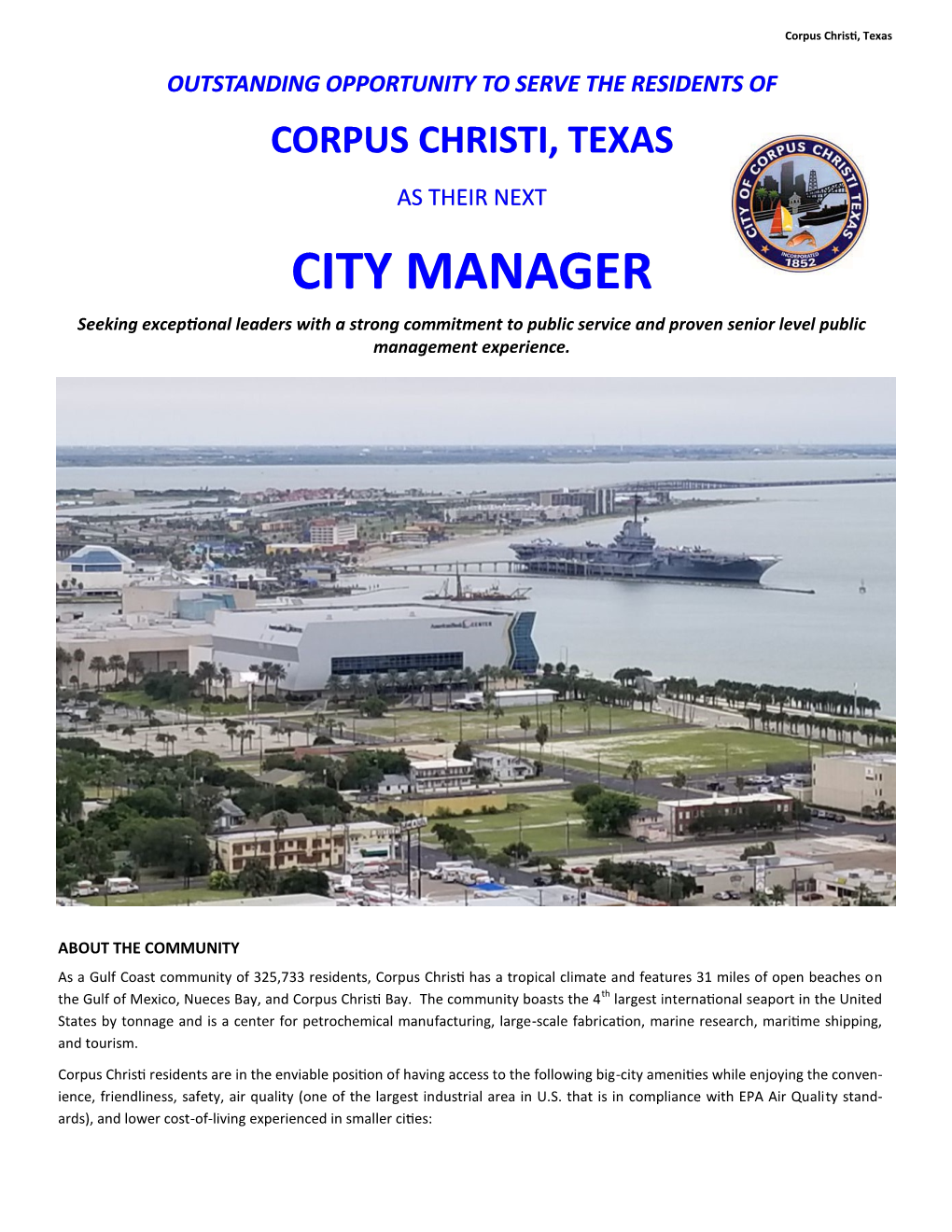 CITY MANAGER Seeking Exceptional Leaders with a Strong Commitment to Public Service and Proven Senior Level Public Management Experience