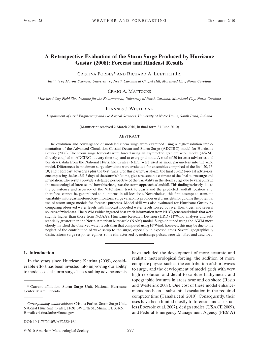 A Retrospective Evaluation of the Storm Surge Produced by Hurricane Gustav (2008): Forecast and Hindcast Results