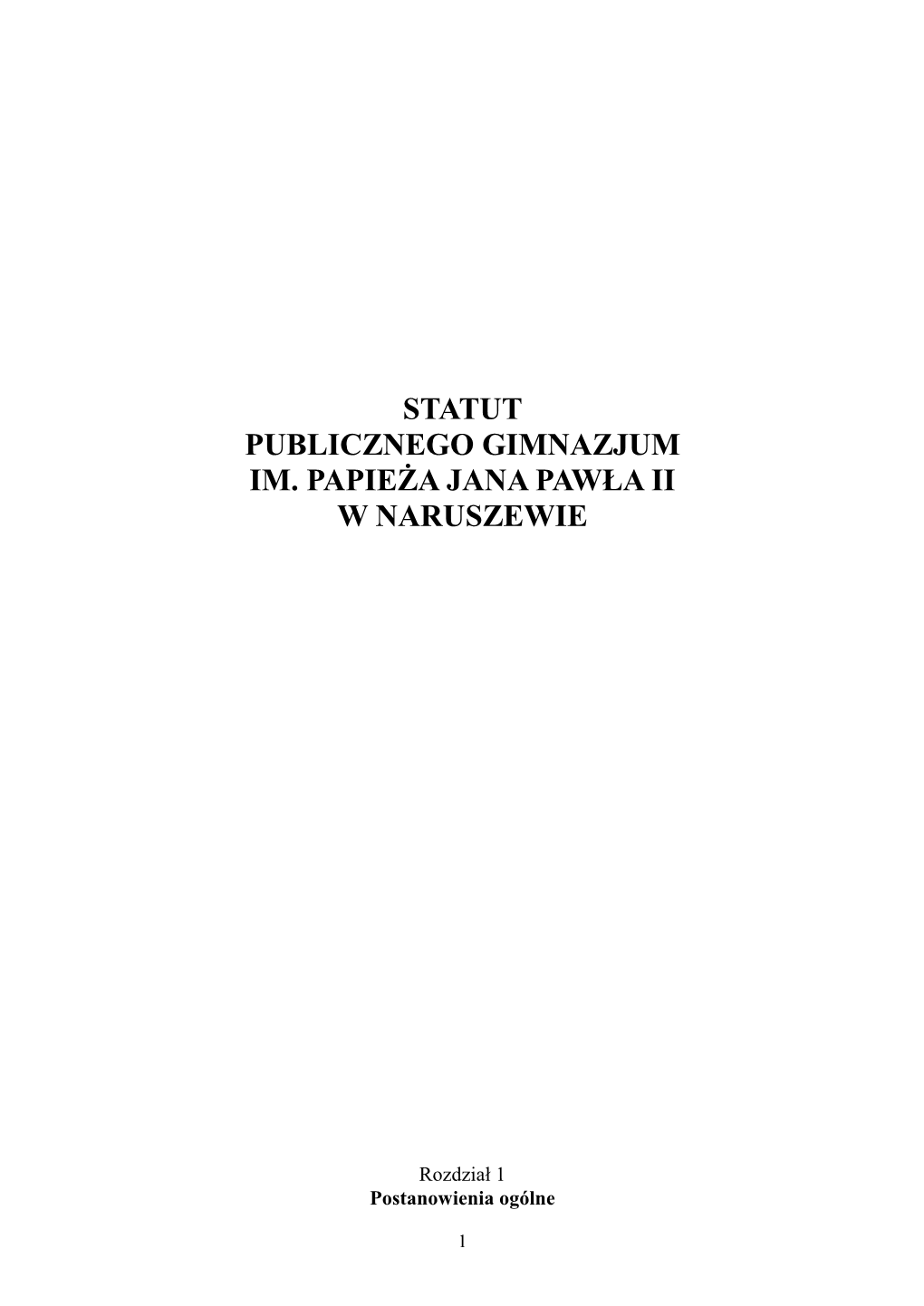 Statut Publicznego Gimnazjum Im. Papieża Jana Pawła Ii W Naruszewie