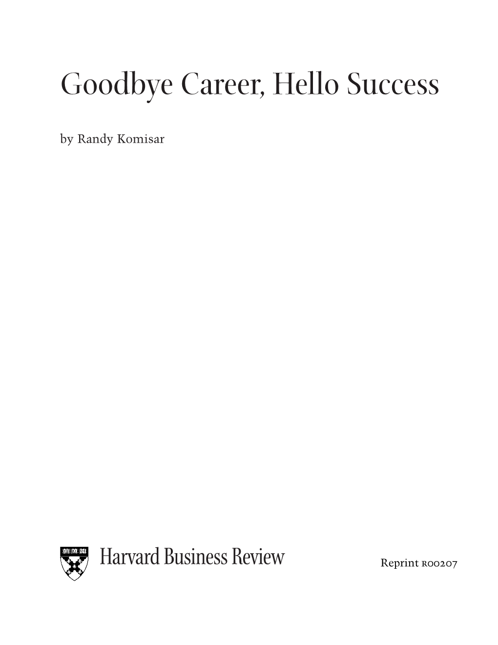 Goodbye Career, Hello Success by Randy Komisar