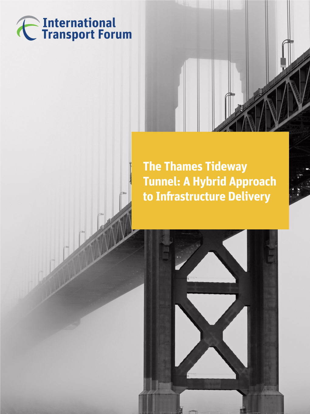 The Thames Tideway Tunnel: a Hybrid Approach to Infrastructure Delivery