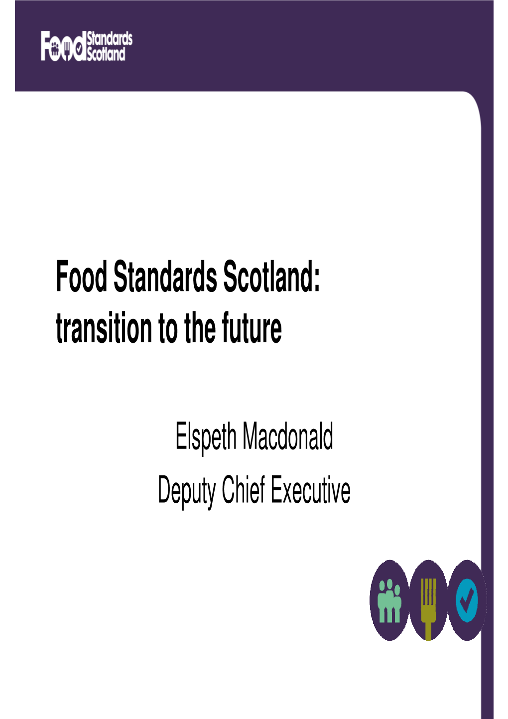 Food Standards Scotland: Transition to the Future