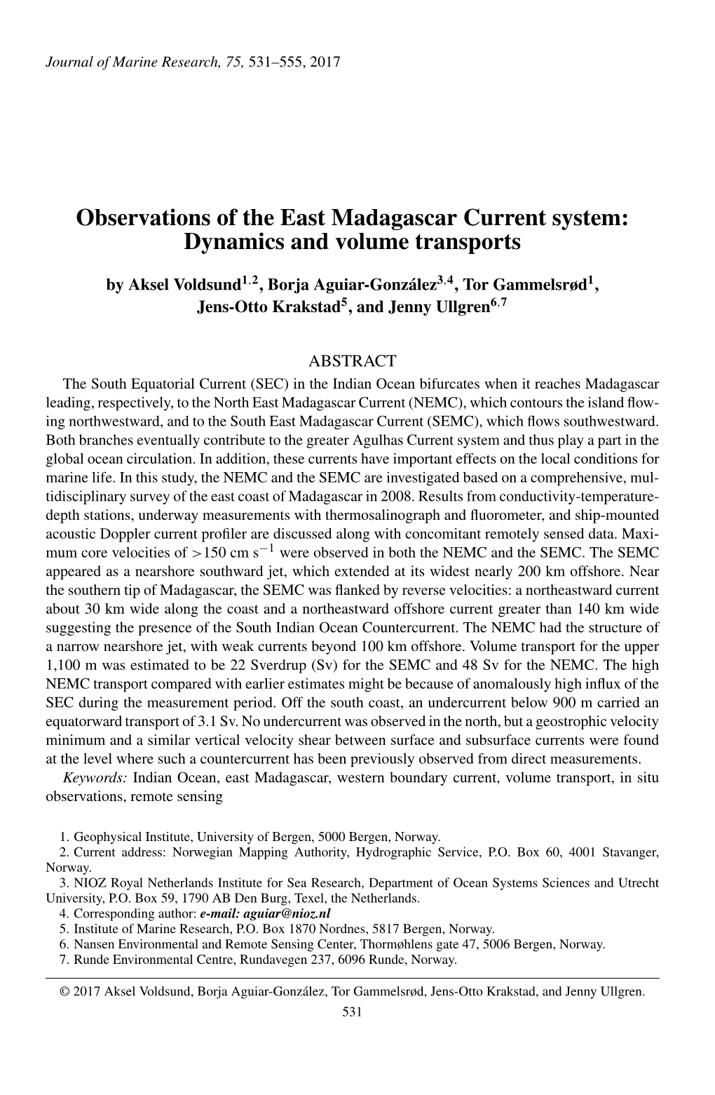 Observations of the East Madagascar Current System: Dynamics and Volume Transports