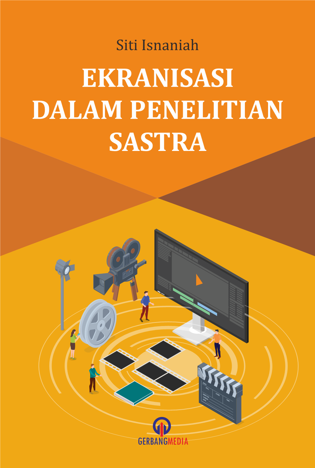 Ekranisasi Dalam Penelitian Sastra Ekranisasi Dalam Penelitian Sastra