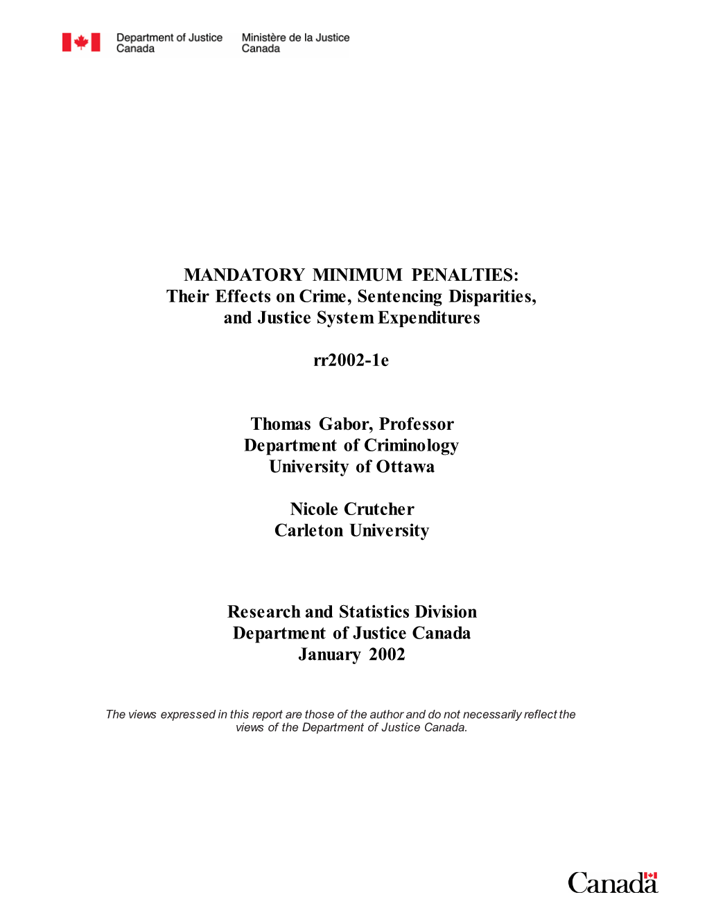 MANDATORY MINIMUM PENALTIES: Their Effects on Crime, Sentencing Disparities, and Justice System Expenditures