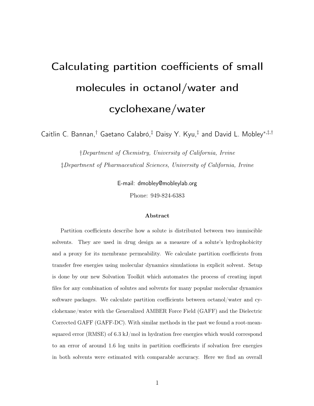 Calculating Partition Coefficients of Small Molecules in Octanol/Water and Cyclohexane/Water