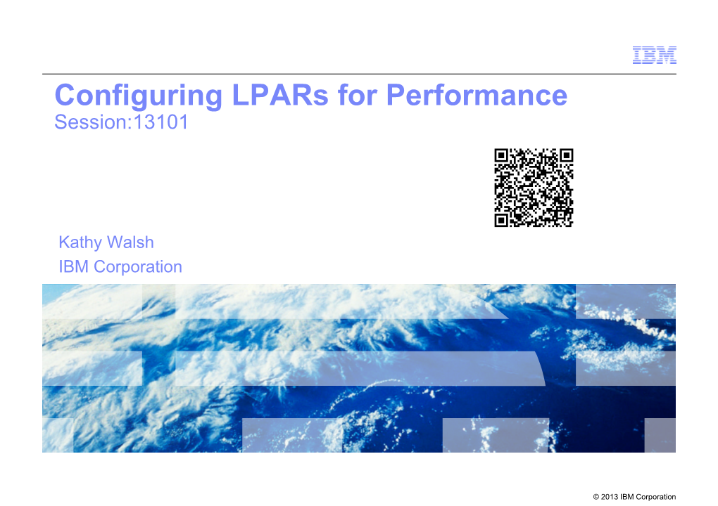 Configuring Lpars for Performance Session:13101