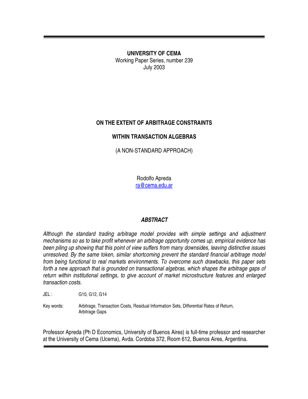 UNIVERSITY of CEMA Working Paper Series, Number 239 July 2003 on the EXTENT of ARBITRAGE CONSTRAINTS WITHIN TRANSACTION ALGEBRAS