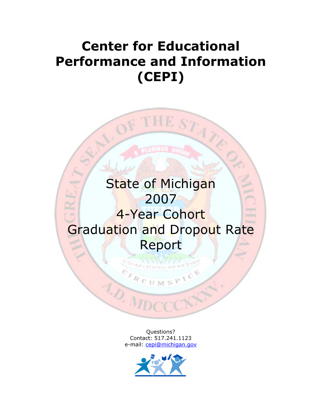 State of Michigan 2007 4-Year Cohrt Graduation and Dropout Rate Report