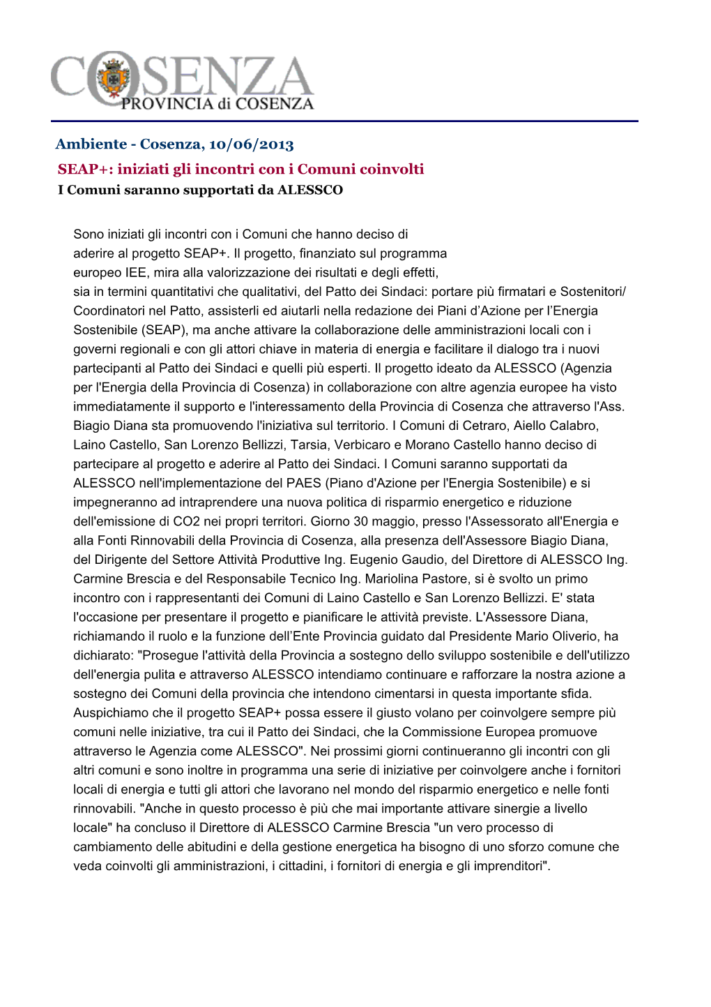 Cosenza, 10/06/2013 SEAP+: Iniziati Gli Incontri Con I Comuni Coinvolti I Comuni Saranno Supportati Da ALESSCO