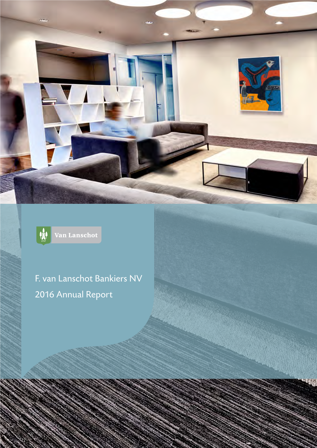 F. Van Lanschot Bankiers NV 2016 Annual Report