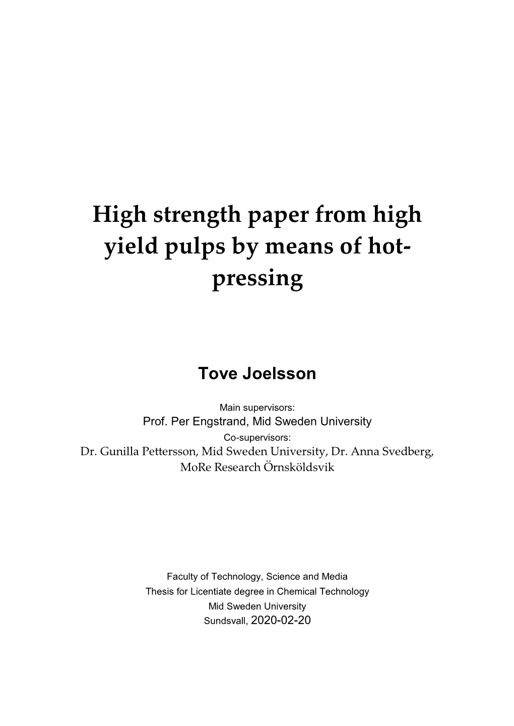 High Strength Paper from High Yield Pulps by Means of Hot- Pressing