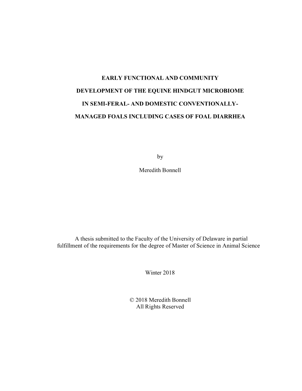 Early Functional and Community Development of the Equine Hindgut Microbiome in Semi- Feral- and Domestic Conventionally Managed Foals…………………………..…………………………..…