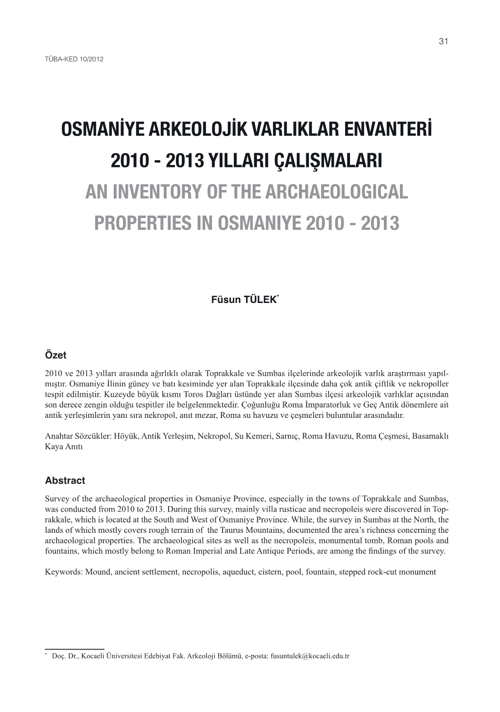 Osmaniye Arkeolojik Varliklar Envanteri 2010 - 2013 Yillari Çalişmalari an Inventory of the Archaeological Properties in Osmaniye 2010 - 2013