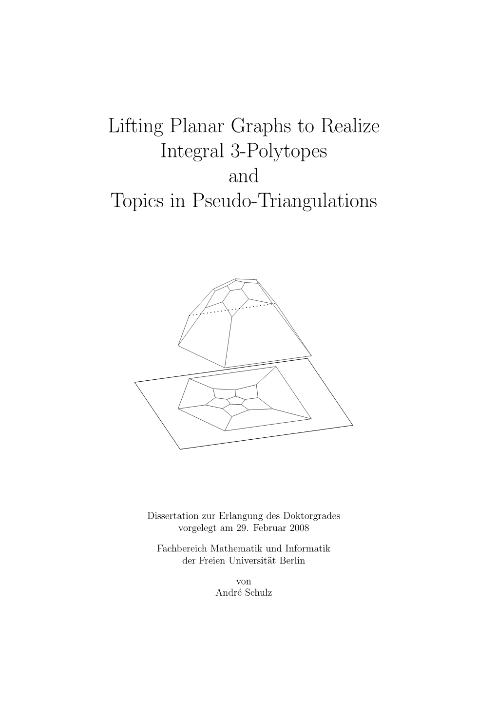 Lifting Planar Graphs to Realize Integral 3-Polytopes and Topics in Pseudo-Triangulations