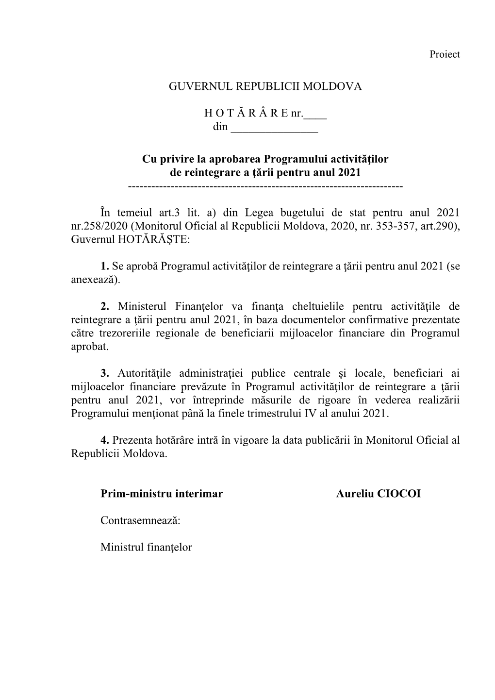 GUVERNUL REPUBLICII MOLDOVA H O T Ă R Â R E Nr.___Din Cu Privire La Aprobarea Programului Activităţilor D