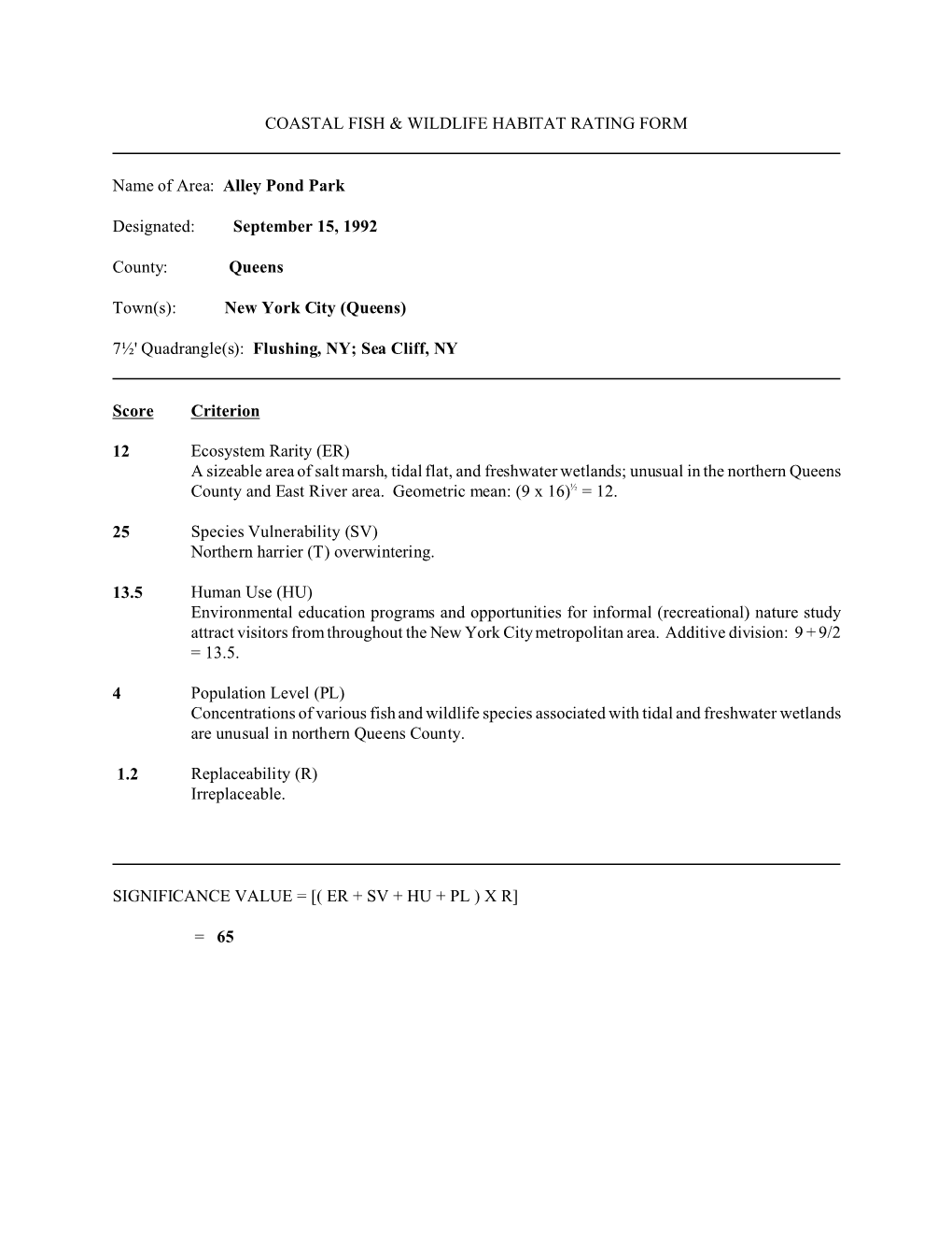 COASTAL FISH & WILDLIFE HABITAT RATING FORM Name of Area: Alley Pond Park Designated: September 15, 1992 County: Queens To