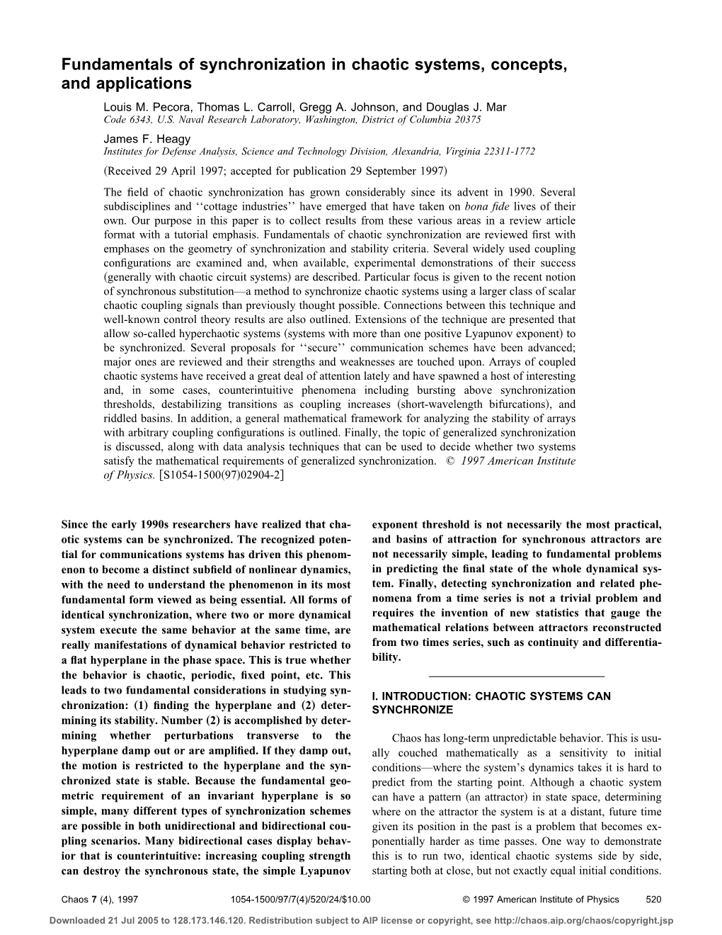 Fundamentals of Synchronization in Chaotic Systems, Concepts, and Applications Louis M