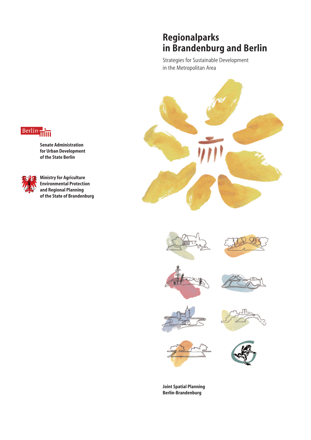 Regionalparks in Brandenburg and Berlin Strategies for Sustainable Development in the Metropolitan Area