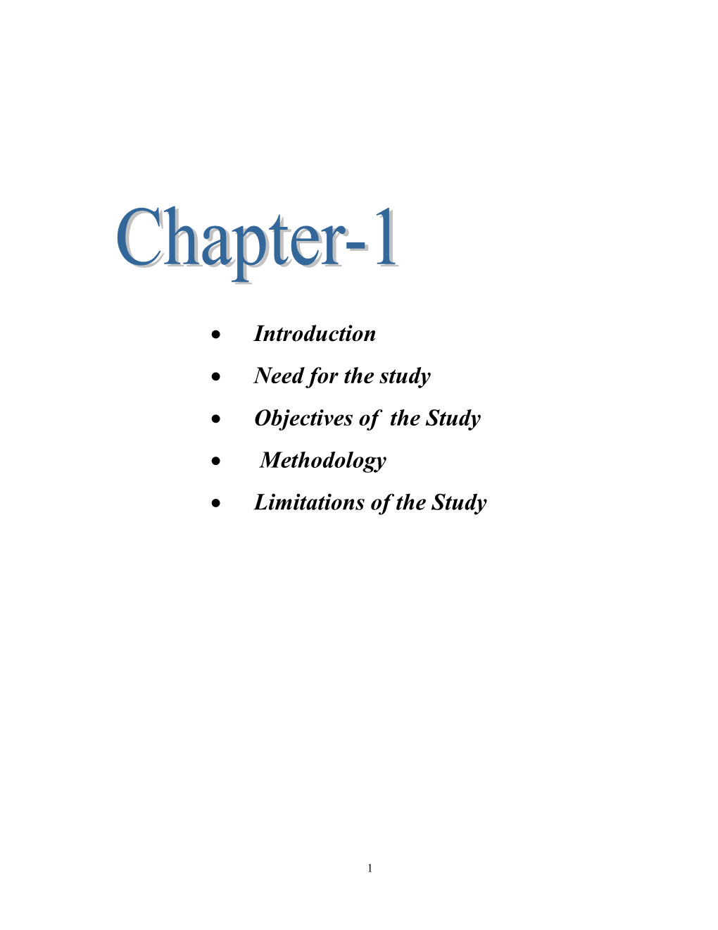 • Introduction • Need for the Study • Objectives of the Study • Methodology • Limitations of the Study