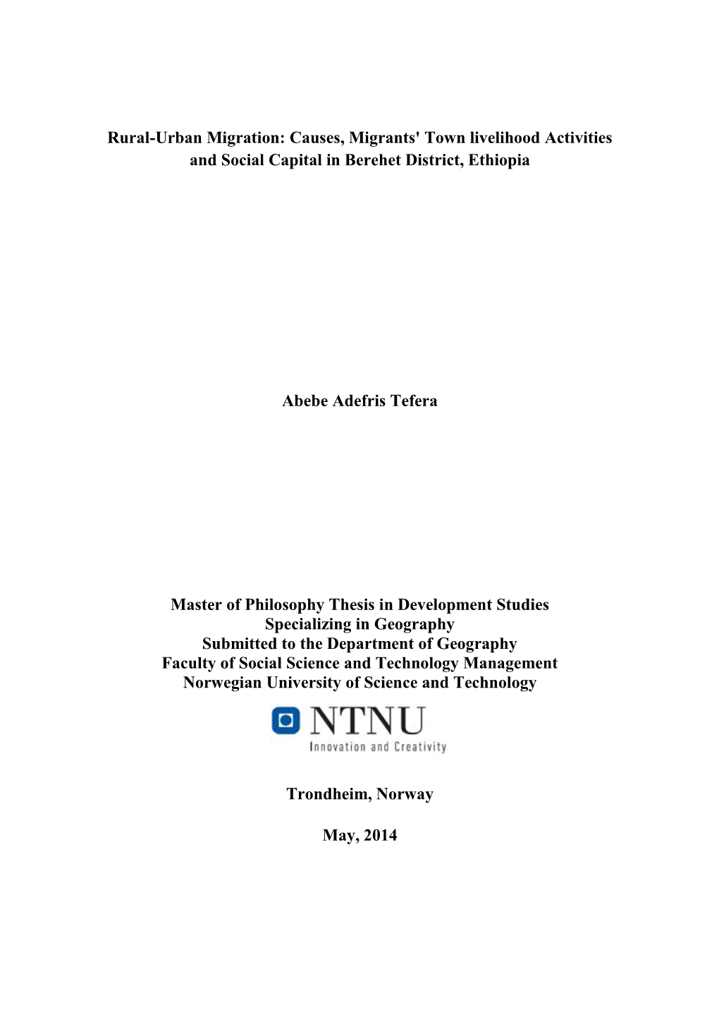 Rural-Urban Migration: Causes, Migrants' Town Livelihood Activities and Social Capital in Berehet District, Ethiopia