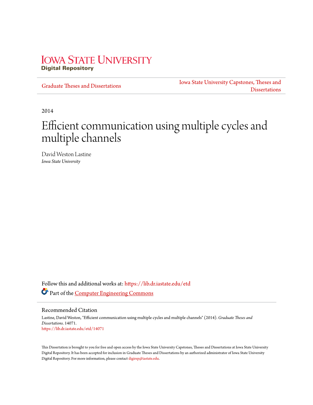 Efficient Communication Using Multiple Cycles and Multiple Channels David Weston Lastine Iowa State University