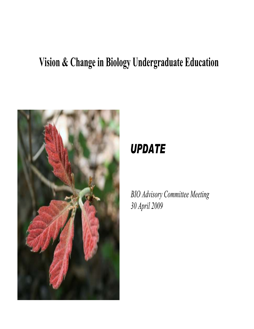 Vision & Change in Biology Undergraduate Education UPDATE