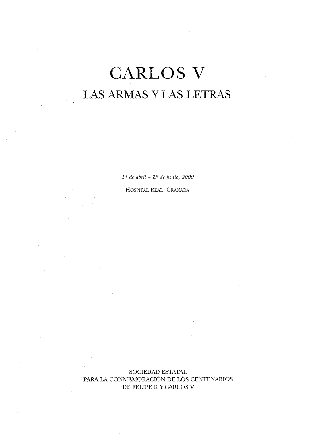 Carlos V. Las Armas Y Las Letras