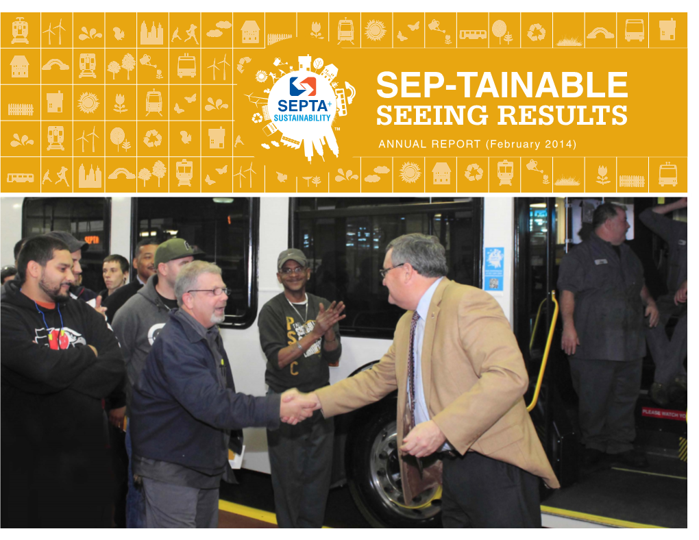 SEP-TAINABLE SEEING RESULTS ANNUAL REPORT (February 2014) on the COVER: GENERAL MANAGER JOSEPH M