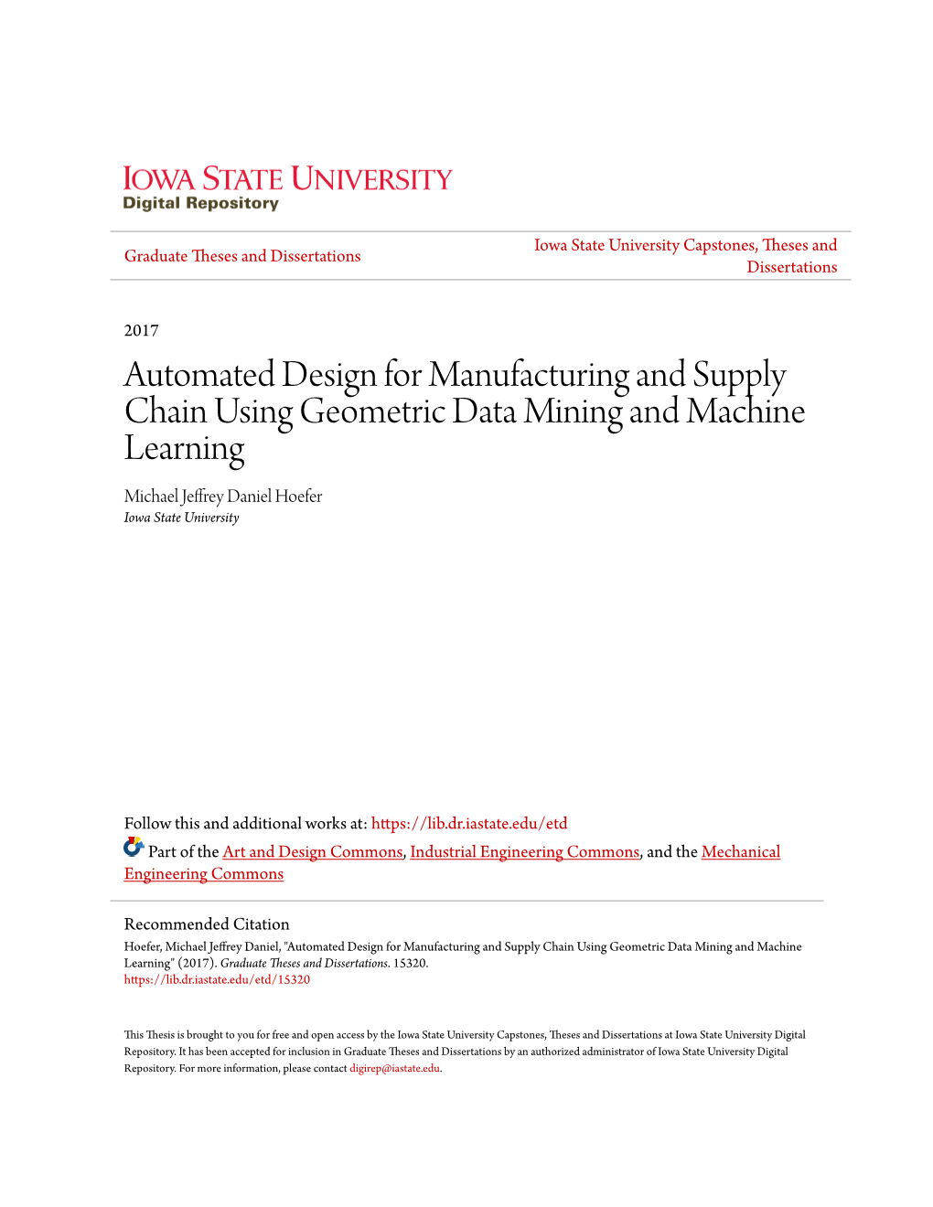 Automated Design for Manufacturing and Supply Chain Using Geometric Data Mining and Machine Learning Michael Jeffrey Daniel Hoefer Iowa State University