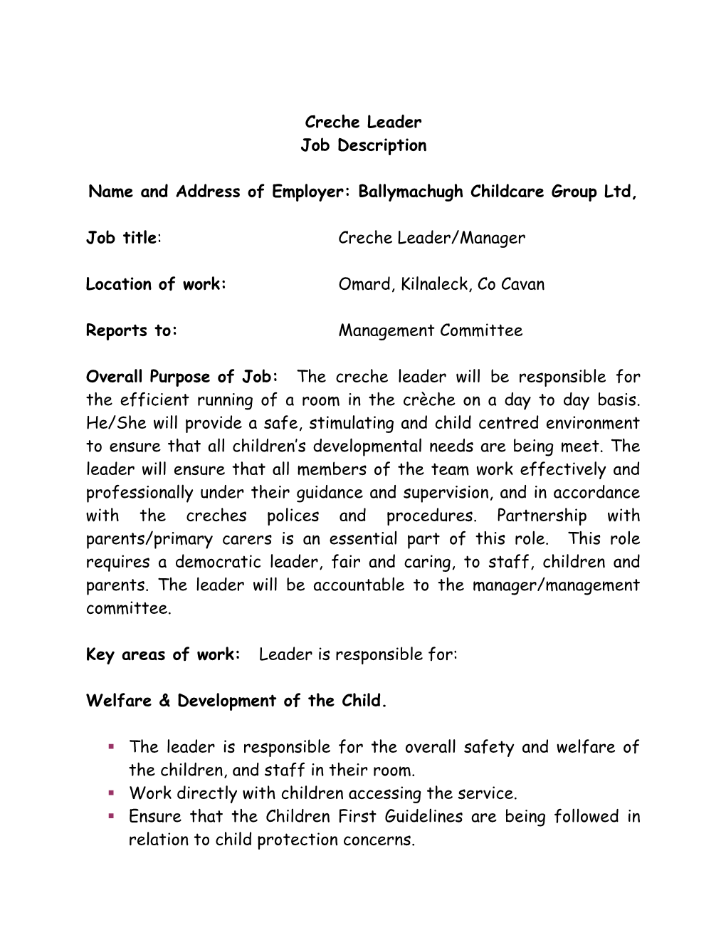 Name and Address of Employer: Ballymachugh Childcare Group Ltd