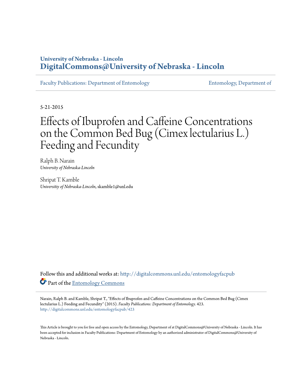 Effects of Ibuprofen and Caffeine Concentrations on the Common Bed Bug (Cimex Lectularius L.) Feeding and Fecundity Ralph B Narain and Shripat T Kamble*