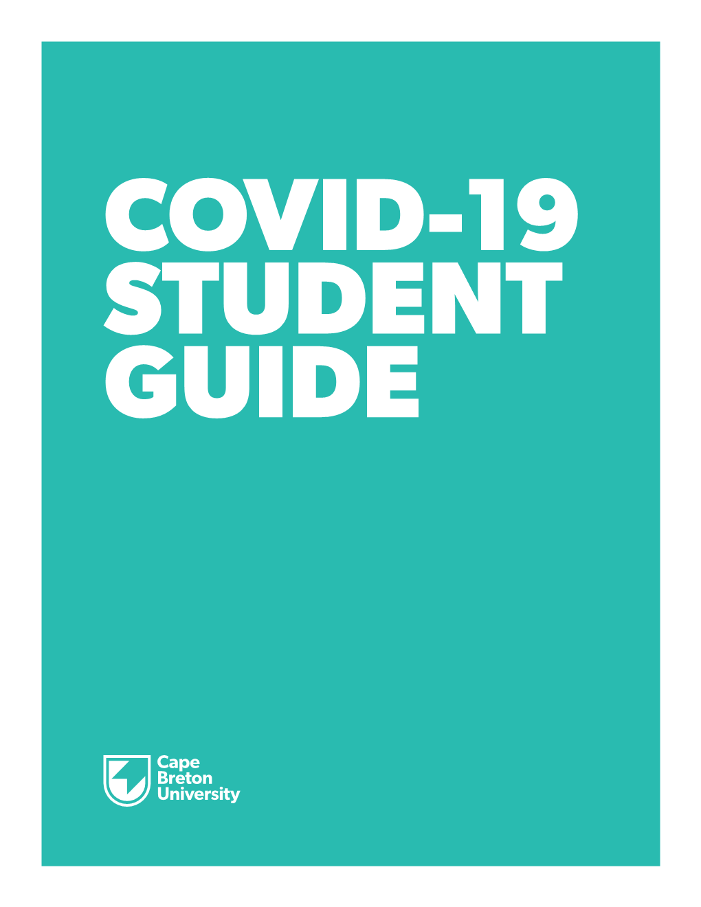 COVID-19 STUDENT GUIDE the Nova Scotia Government Has Implemented Many Measures in Response to the Coronavirus Pandemic