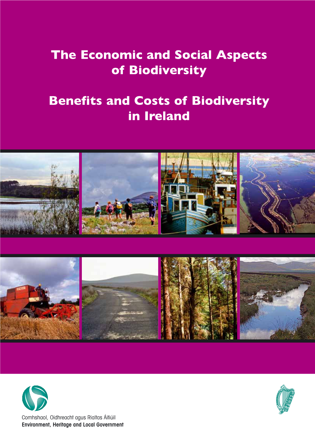 The Economic and Social Aspects of Biodiversity Benefits and Costs of Biodiversity in Ireland