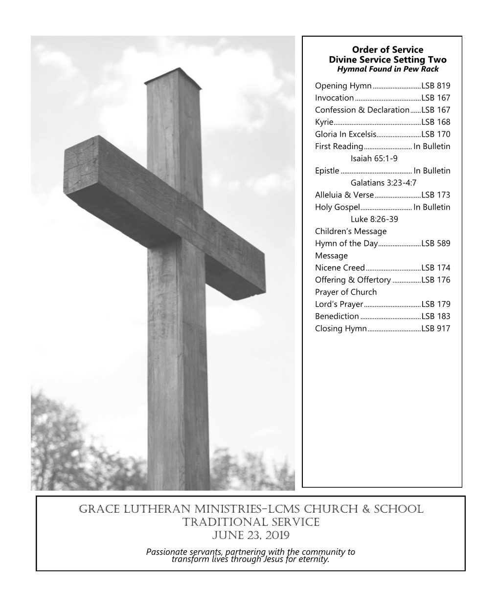 GRACE LUTHERAN Ministries-LCMS Church & School Traditional SERVICE June 23, 2019