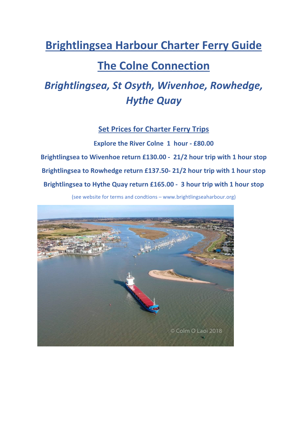 Brightlingsea Harbour Charter Ferry Guide the Colne Connection Brightlingsea, St Osyth, Wivenhoe, Rowhedge, Hythe Quay
