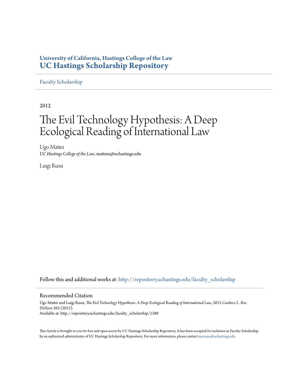A Deep Ecological Reading of International Law Ugo Mattei UC Hastings College of the Law, Matteiu@Uchastings.Edu