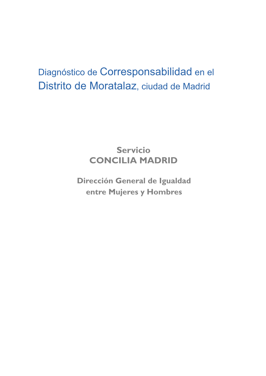 Diagnóstico De Corresponsabilidad En El Distrito De Moratalaz, Ciudad De Madrid